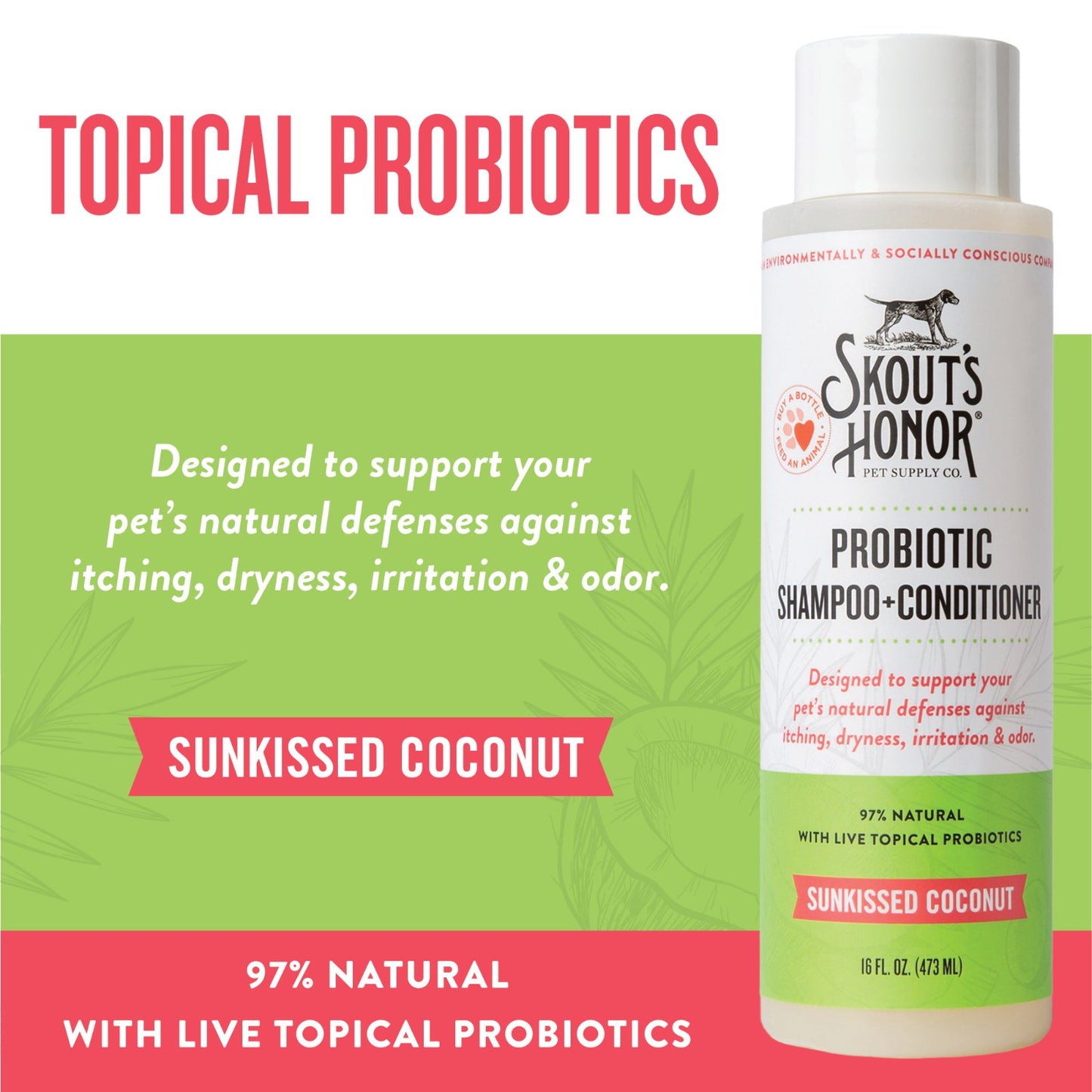 Skout's Honor Probiotic Shampoo and Conditioner Sunkissed Coconut